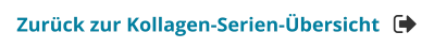 Zurück zur Kollagen-Serien-Übersicht