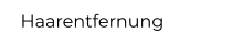 Haarentfernung