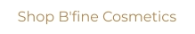 Shop B'fine Cosmetics