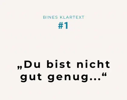 Zitatgrafik „Bines Klartext #1" aus dem Kosmetik-Blog Hautgeflüster des Kosmetikstudio Bine mit dem Satz „Du bist nicht gut genug …”