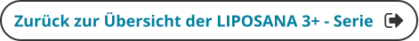 Zurück zur Übersicht der LIPOSANA 3+ - Serie