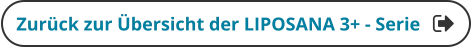 Zurück zur Übersicht der LIPOSANA 3+ - Serie