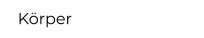 Körper