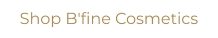 Shop B'fine Cosmetics