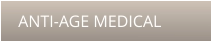 ANTI-AGE MEDICAL