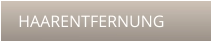 HAARENTFERNUNG