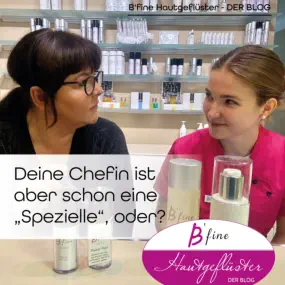 Blog Hautgeflüster - Die Chefin ist aber schon eine "Spezielle"